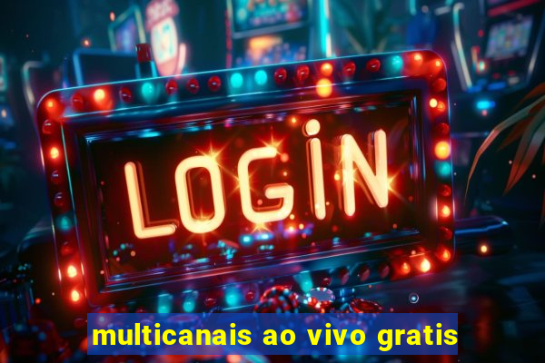 multicanais ao vivo gratis